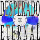 Veezy The Virgo - DESPERADO ETERNAL! (Deluxe)