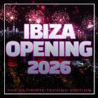 Ibiza Opening 2026 (The Ultimate Techno Edition)