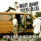Angry Johnny And The Killbillies - Killville Auto Salvage Volume 6