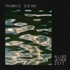 Tammo Dehn - Alles Jederzeit