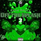 Polo Saucy And Sauce Walka - Off The Splash 3