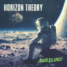 Horizon Theory - Radio Silence!