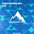 VA - Progressive Vibes Dark 2025