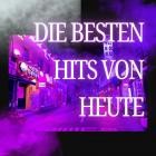 Die Besten Hits von Heute