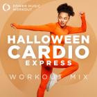 Power Music Workout - Halloween Cardio Express Workout Mix