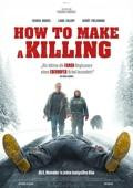 How to Make a Killing