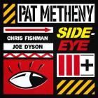 Pat Metheny - - Side-Eye III  