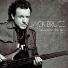 Jack Bruce - Halfway To The Stars The Recordings 2001-2003