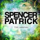 Spencer Patrick - The Arrival