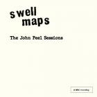 Swell Maps - - The John Peel Sessions  