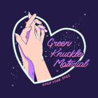 Green Knuckle Material - - Open Your Eyes  