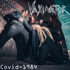 Vaxinator - Covid-1984