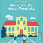 Rolf Zuckowski und seine Freunde - Neue Schule - Neue Freunde