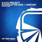 K O V I  Project - Echoes In The Dark And Mercury
