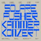 Squarepusher - - Kammerkonzert  