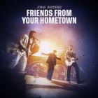 Jonas Brothers - Friends From Your Hometown