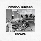 Dropkick Murphys & Haywire - Citizen I C E 