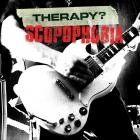 Therapy - - Scopophobia (Live In Belfast)  