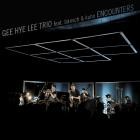 Gee Hye Lee Trio feat  Baensch and Kuhn - Encounters