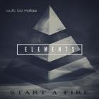 Cult To Follow - Start a Fire - Elements