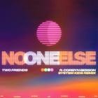 Two Friends - No One Else (SYSTEM KIDS Remix)