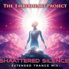The Emberheart Project - Shattered Silence