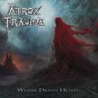 Atrox Trauma - Where Death Hunts