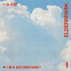 Elderbrook - Is It Over Now