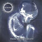 Sun Don't Shine - From Birth To Death