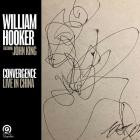 William Hooker feat  John King - Convergence: Live in China