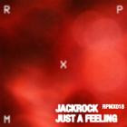 JackRock - Just A Feeling EP