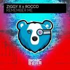 Ziggy X & Rocco - Remember Me