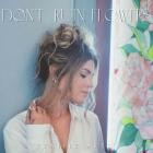 Tenille Arts - Dont Ruin Flowers