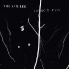The Spoiled - Living Ghosts