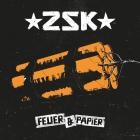 ZSK - - Feuer & Papier  