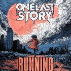 One Last Story - Running