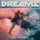 BB HAYES - Dreams