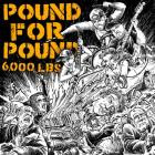 Pound For Pound - 6,000lbs