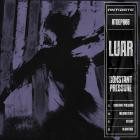 LUAR - Constant Pressure EP