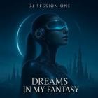 DJ Session One - Dreams in My Fantasy 2026