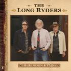 The Long Ryders - High Noon Hymns