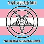 Olivia Neutered John - Transphobia Annihilation Squad