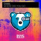 CHAN  - Where Did You Go