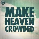 Cole Swindell - Make Heaven Crowded