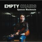 Spencer Mackenzie - Empty Chairs