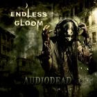 Endless Gloom - Audiodead
