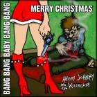 Angry Johnny And The Killbillies - Bang Bang Baby Bang Bang Merry Christmas