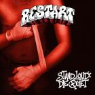 Restart - Stand Loud Die Quiet