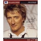 Rod Stewart - - It Had To Be You The Great American Songbook  