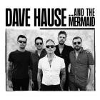 Dave Hause - and The Mermaid